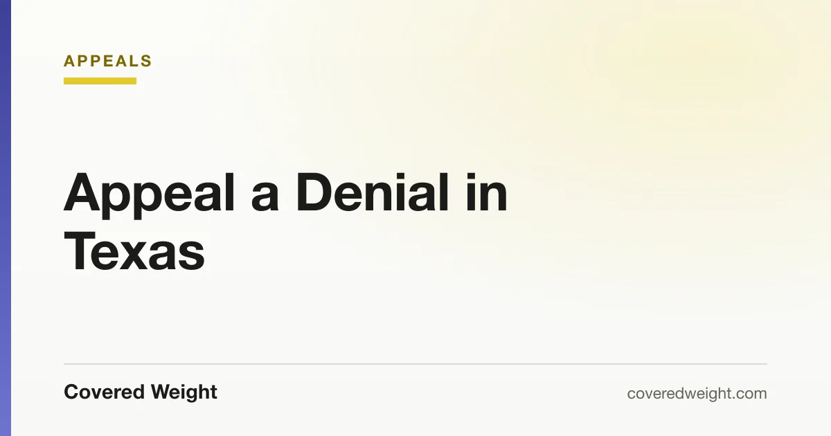 Covered Weight cover card: how to appeal a coverage denial in Texas